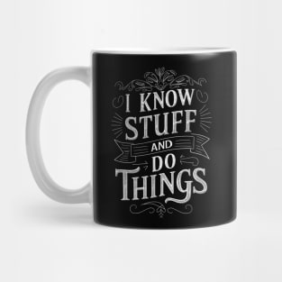 I know stuff and do things Mug